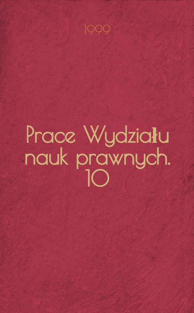 Prace Wydziału nauk prawnych. 10 : Kultura i prawo