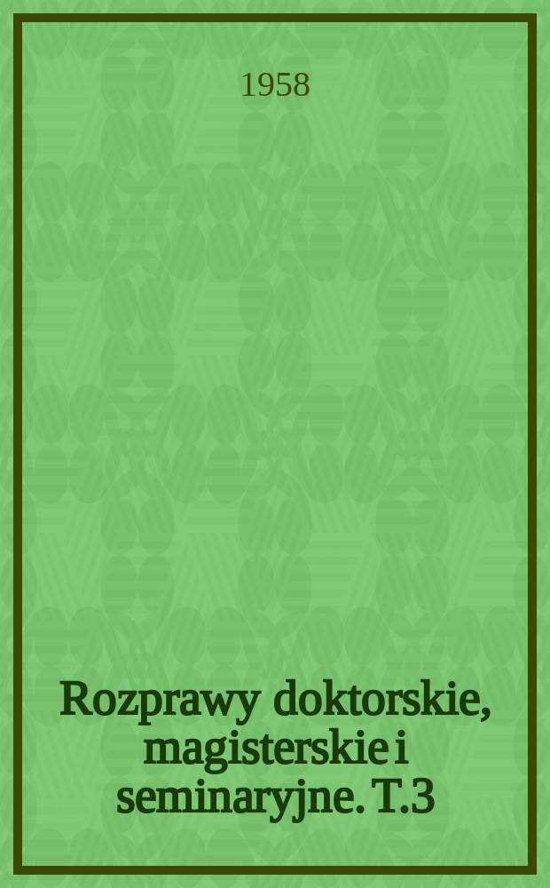 Rozprawy doktorskie, magisterskie i seminaryjne. T.3 : Filozofia bytu u Mikołaja z Kuzy