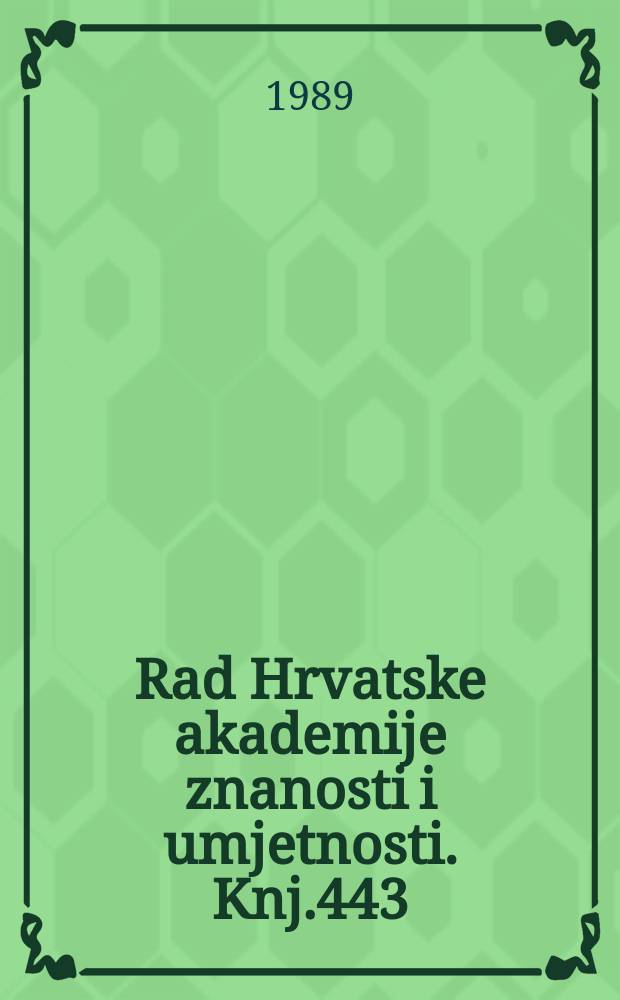 Rad Hrvatske akademije znanosti i umjetnosti. Knj.443 : Leopold Ruzicka centennial 1887-1987