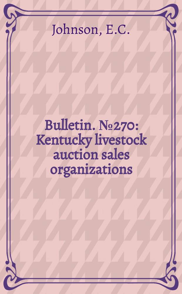 Bulletin. №270 : Kentucky livestock auction sales organizations