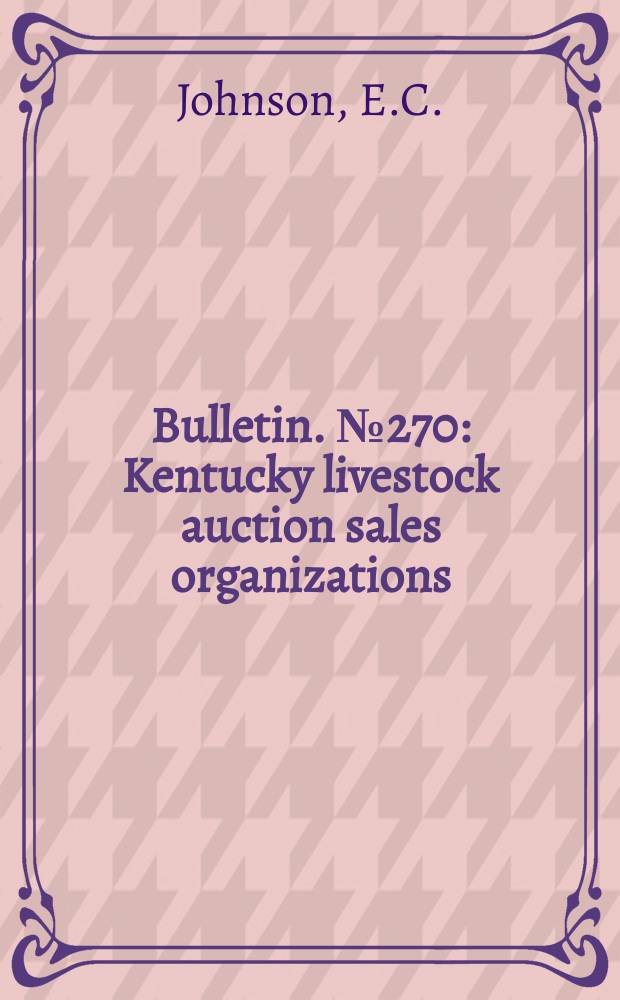 Bulletin. №270 : Kentucky livestock auction sales organizations