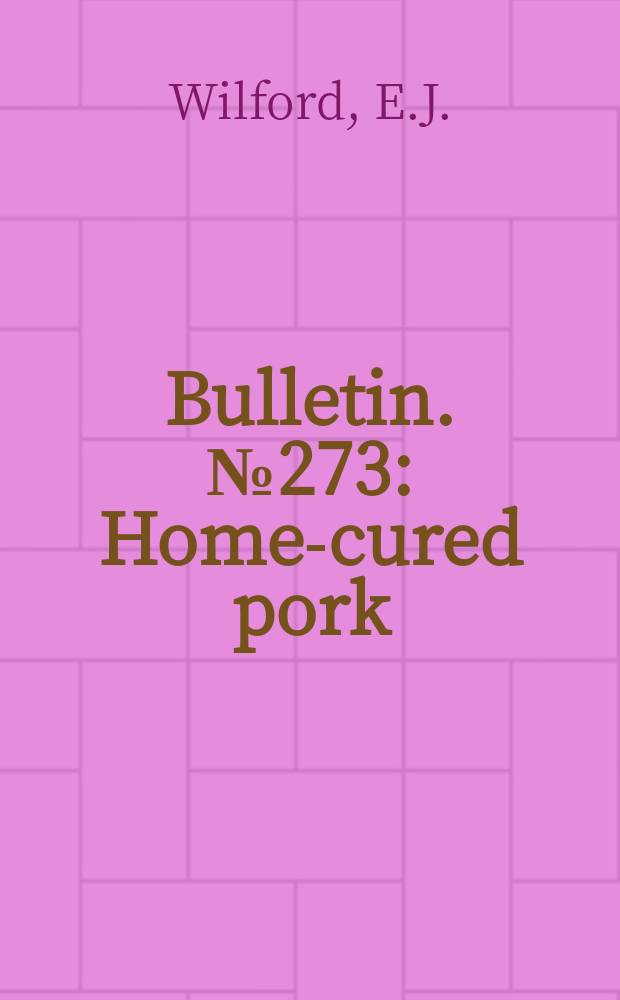 Bulletin. №273 : Home-cured pork