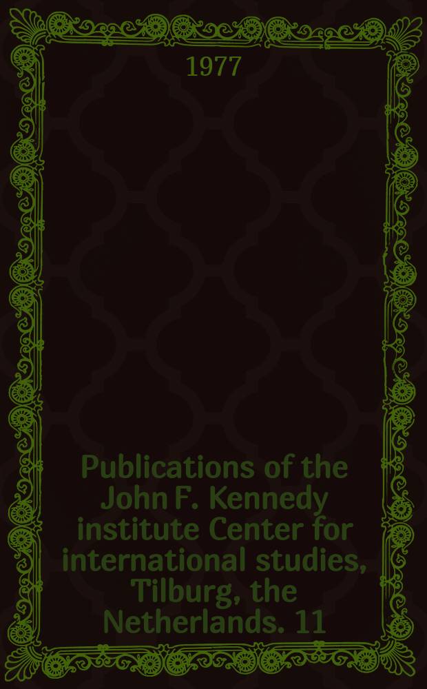 Publications of the John F. Kennedy institute Center for international studies, Tilburg, the Netherlands. 11 : The Lomé convention and a new international economic order