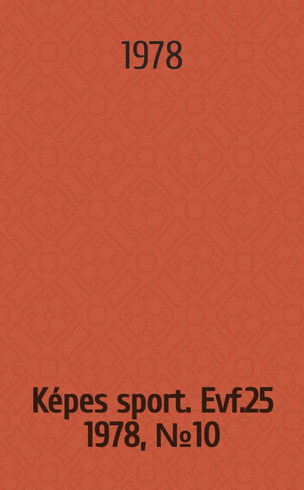 Képes sport. Evf.25 1978, №10