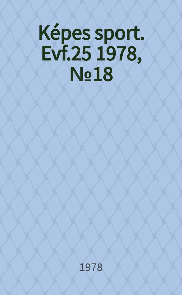 Képes sport. Evf.25 1978, №18