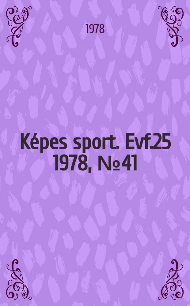 Képes sport. Evf.25 1978, №41