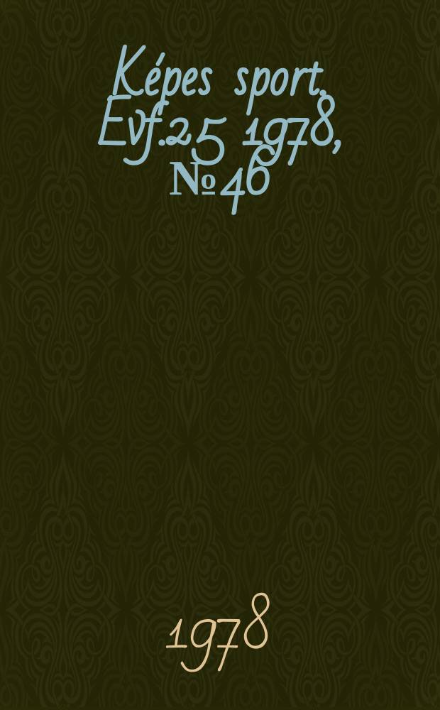 Képes sport. Evf.25 1978, №46