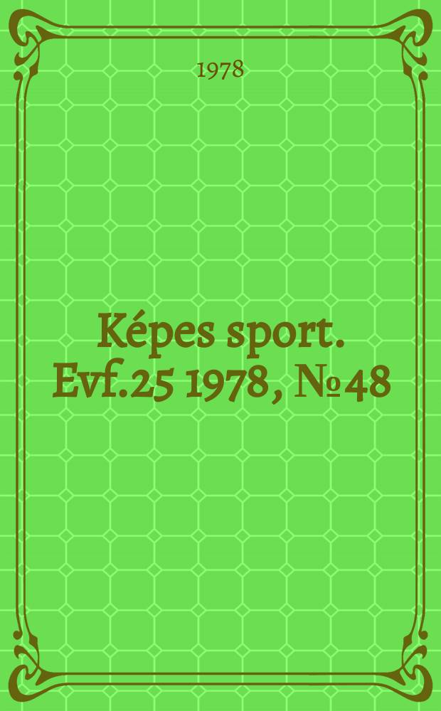Képes sport. Evf.25 1978, №48