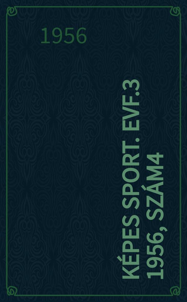 Képes sport. Evf.3 1956, Szám4