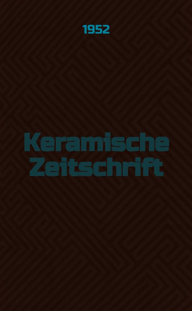 Keramische Zeitschrift : Technik und Kunst. Fabrikation. Fabrikate. Wirtschaft Handel