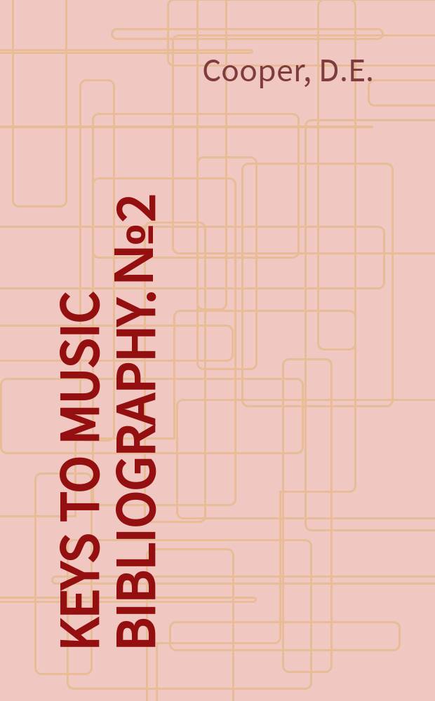 Keys to music bibliography. №2 : International bibliography of discographies