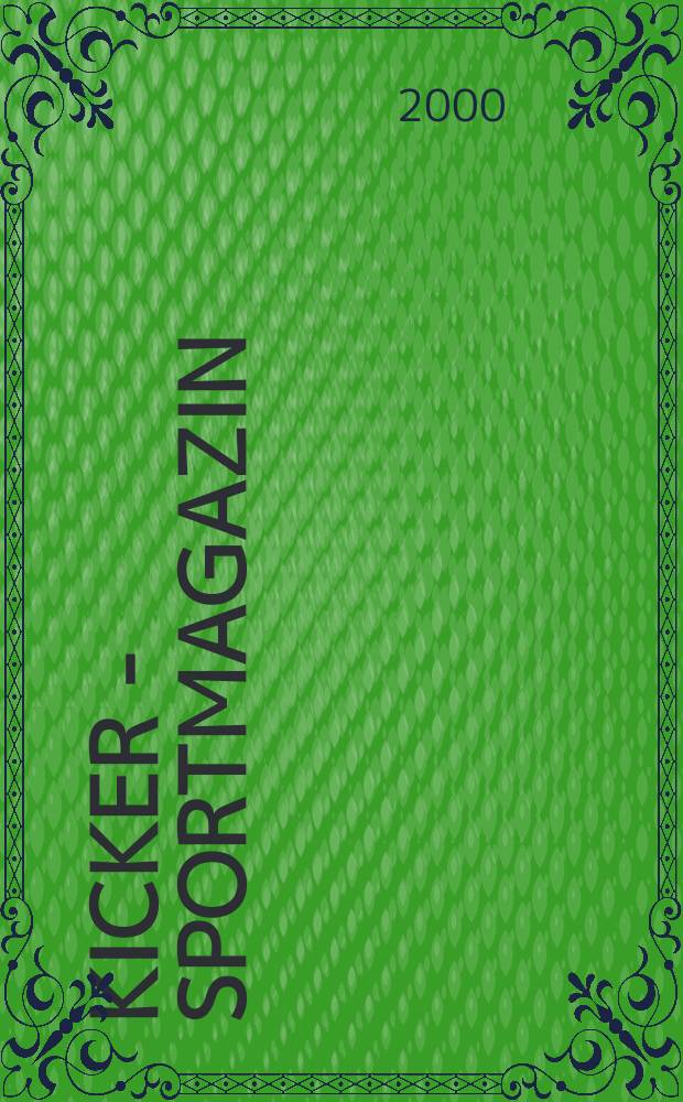 Kicker - Sportmagazin : Deutschlands grösste Sportzeitung. 2000, №8