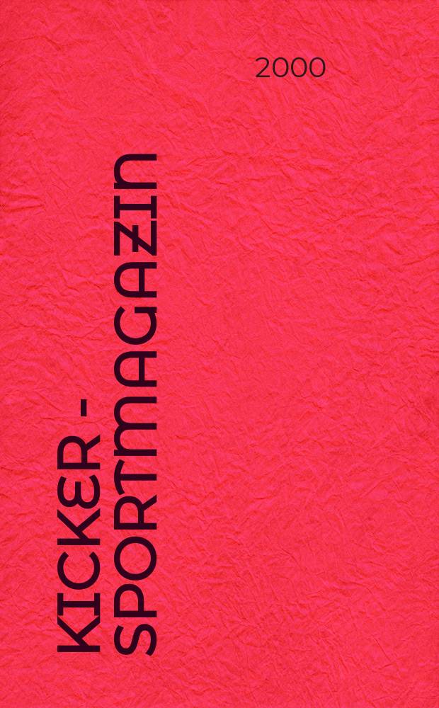 Kicker - Sportmagazin : Deutschlands grösste Sportzeitung. 2000, №20
