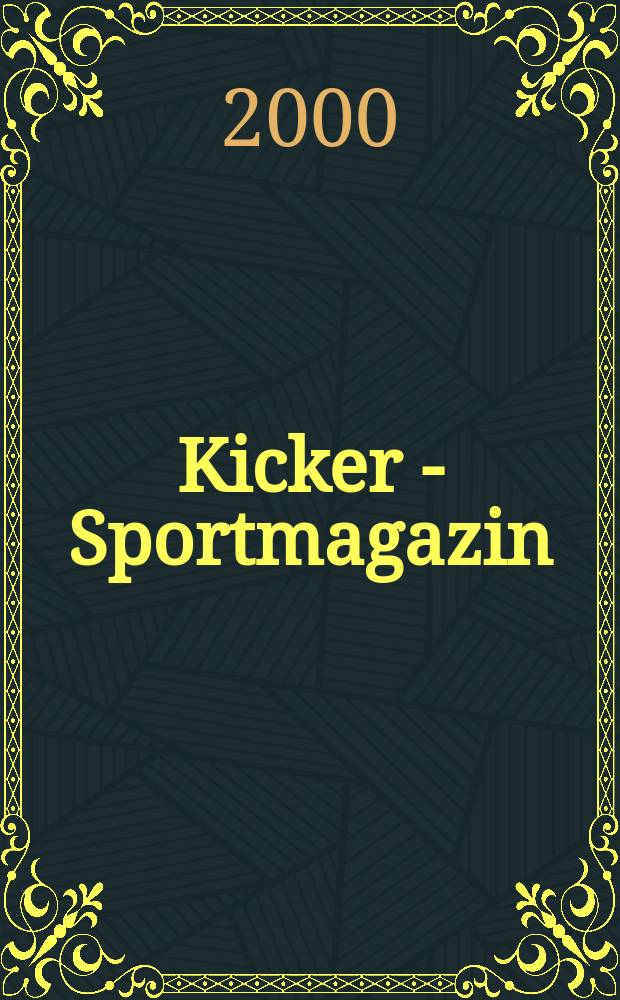 Kicker - Sportmagazin : Deutschlands grösste Sportzeitung. 2000, №44