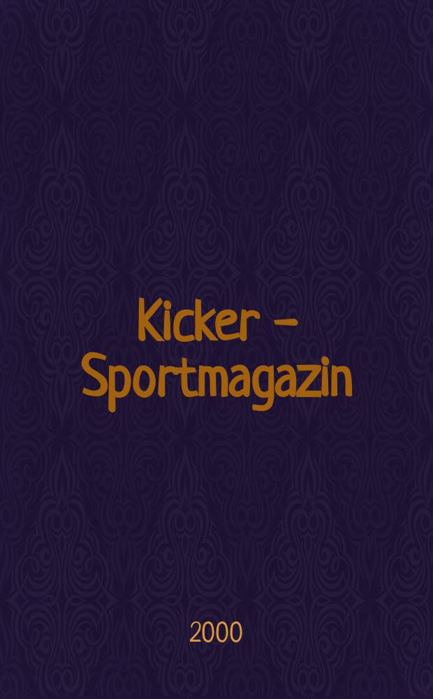 Kicker - Sportmagazin : Deutschlands grösste Sportzeitung. 2000, №51