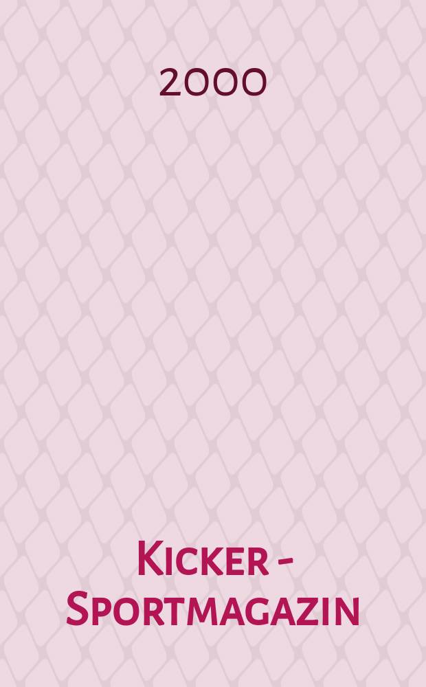 Kicker - Sportmagazin : Deutschlands grösste Sportzeitung. 2000, №59
