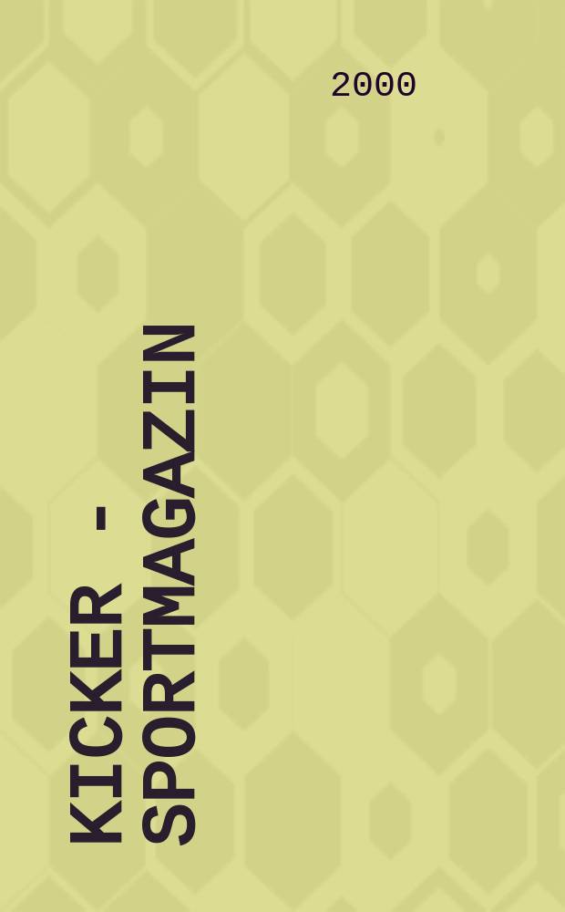 Kicker - Sportmagazin : Deutschlands grösste Sportzeitung. 2000, №69