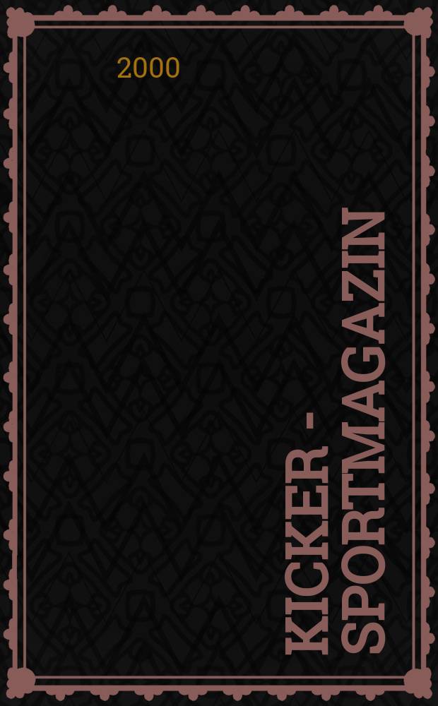 Kicker - Sportmagazin : Deutschlands grösste Sportzeitung. 2000, №72