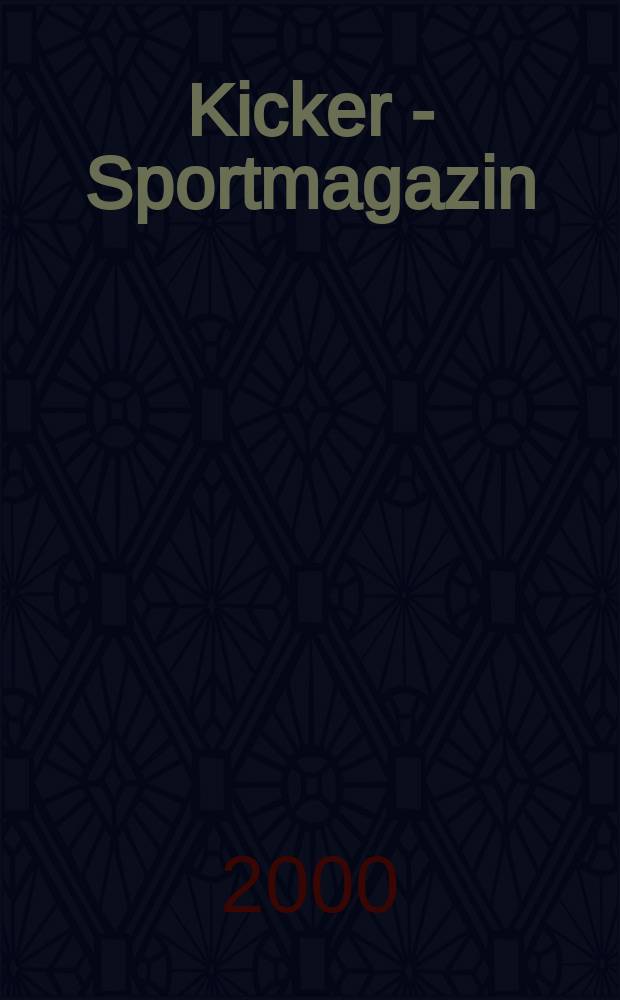 Kicker - Sportmagazin : Deutschlands grösste Sportzeitung. 2000, №76