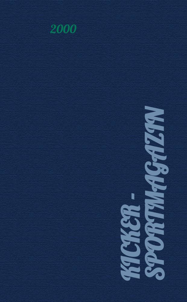 Kicker - Sportmagazin : Deutschlands grösste Sportzeitung. 2000, №101