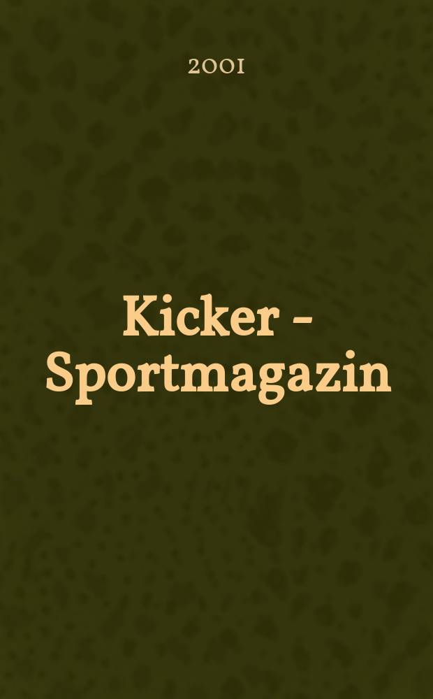 Kicker - Sportmagazin : Deutschlands grösste Sportzeitung. 2001, №8