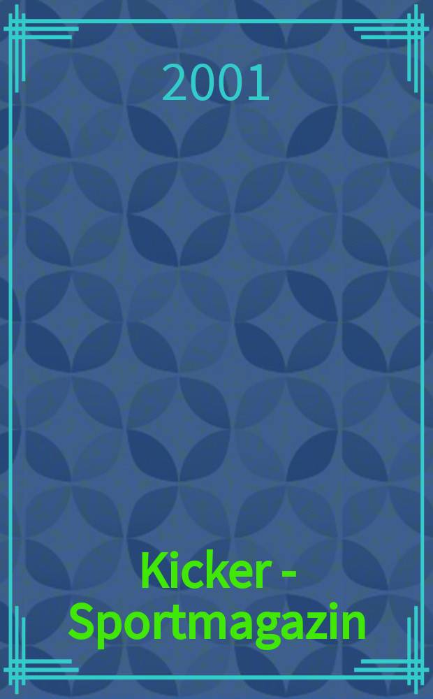 Kicker - Sportmagazin : Deutschlands grösste Sportzeitung. 2001, №31
