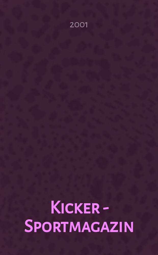 Kicker - Sportmagazin : Deutschlands grösste Sportzeitung. 2001, №48