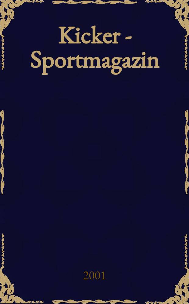 Kicker - Sportmagazin : Deutschlands grösste Sportzeitung. 2001, №51