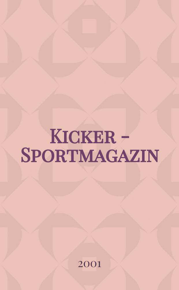 Kicker - Sportmagazin : Deutschlands grösste Sportzeitung. 2001, №54