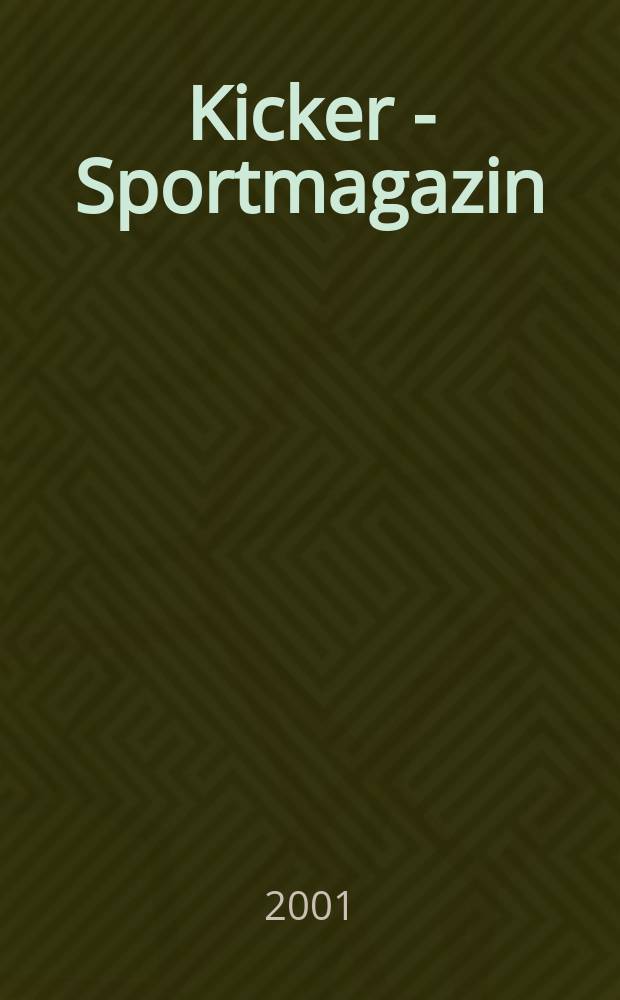 Kicker - Sportmagazin : Deutschlands gr&ouml;sste Sportzeitung. 2001, №69