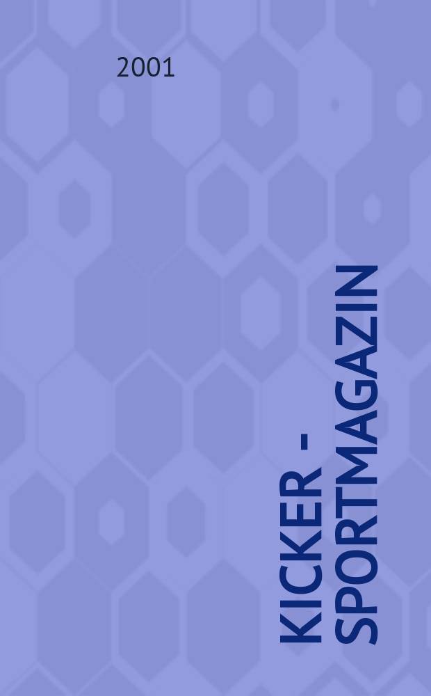 Kicker - Sportmagazin : Deutschlands grösste Sportzeitung. 2001, №72