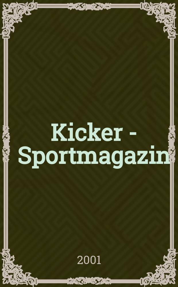 Kicker - Sportmagazin : Deutschlands grösste Sportzeitung. 2001, №83