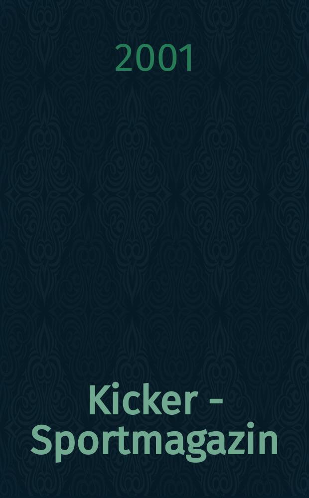 Kicker - Sportmagazin : Deutschlands gr&ouml;sste Sportzeitung. 2001, №86