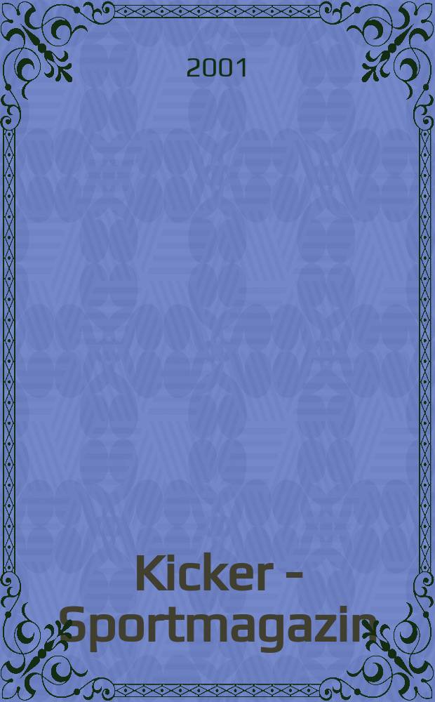 Kicker - Sportmagazin : Deutschlands grösste Sportzeitung. 2001, №100