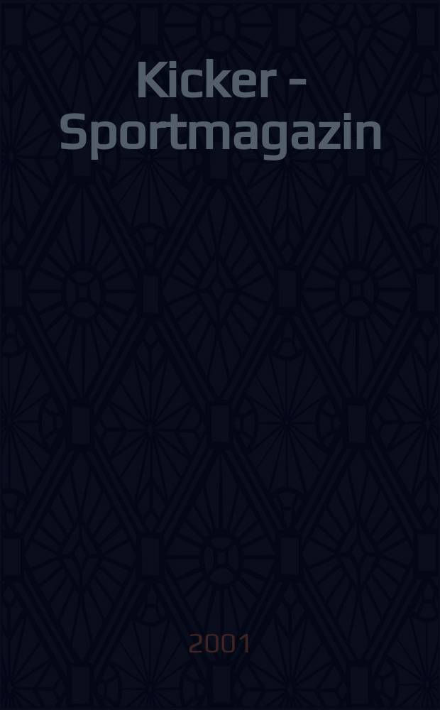 Kicker - Sportmagazin : Deutschlands grösste Sportzeitung. 2001, №101