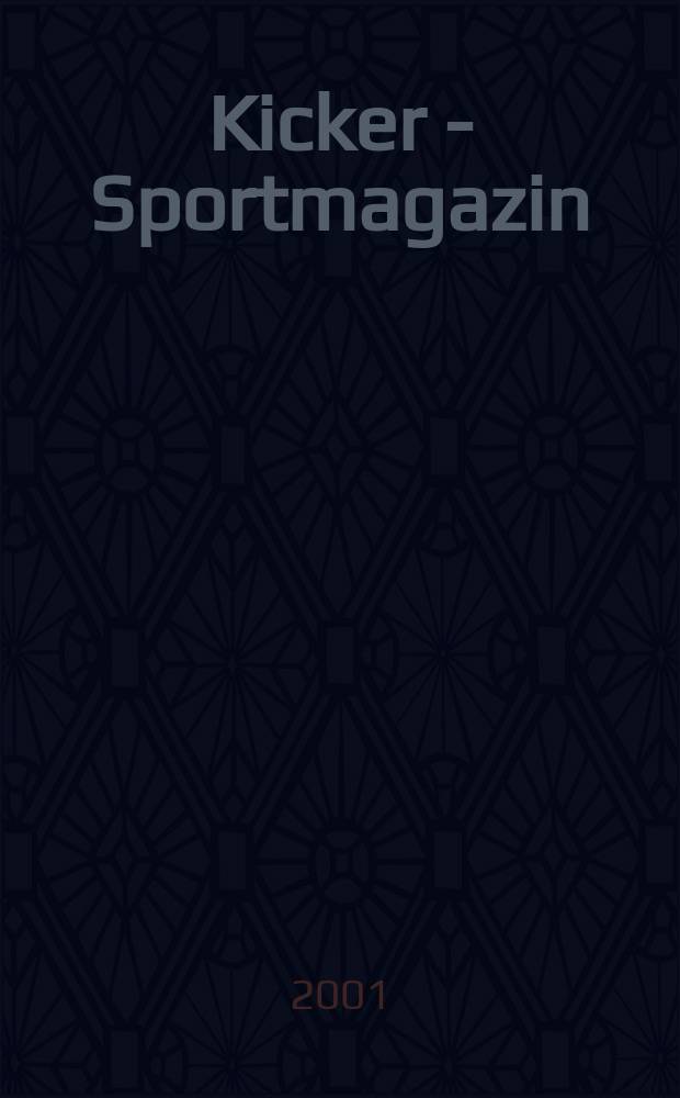 Kicker - Sportmagazin : Deutschlands grösste Sportzeitung. 2001, №101