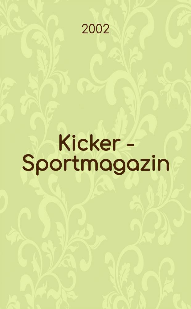 Kicker - Sportmagazin : Deutschlands grösste Sportzeitung. 2002, №12