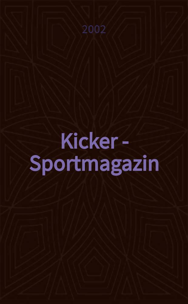 Kicker - Sportmagazin : Deutschlands grösste Sportzeitung. 2002, №32