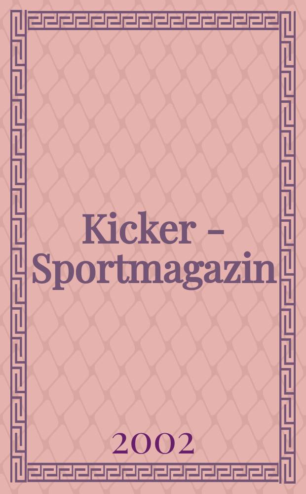 Kicker - Sportmagazin : Deutschlands grösste Sportzeitung. 2002, №74
