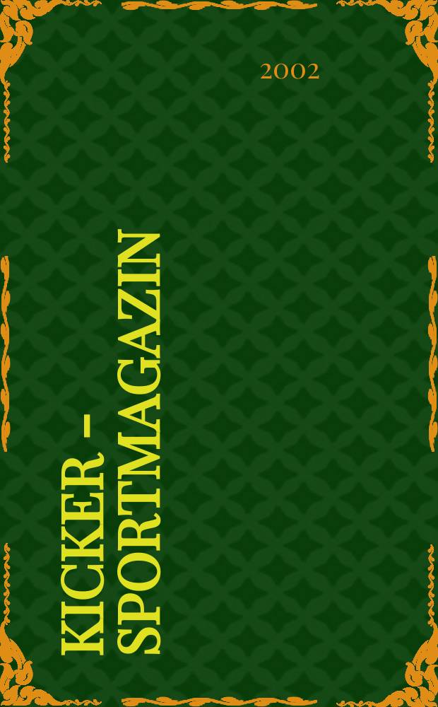 Kicker - Sportmagazin : Deutschlands grösste Sportzeitung. 2002, №96