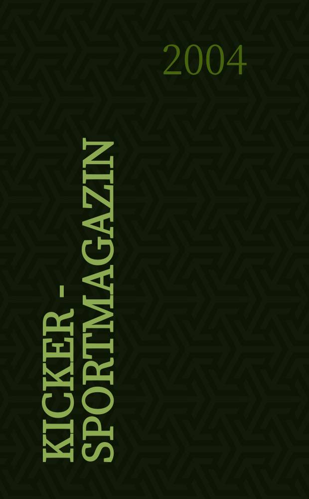 Kicker - Sportmagazin : Deutschlands gr&ouml;sste Sportzeitung. 2004, №43