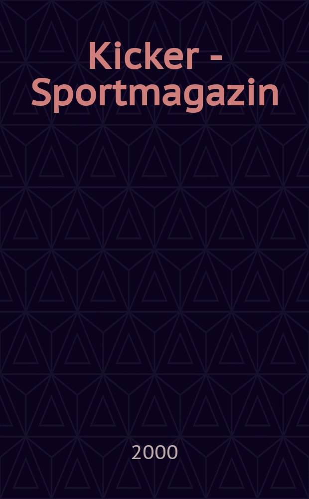Kicker - Sportmagazin : Deutschlands grösste Sportzeitung. 2000, №38