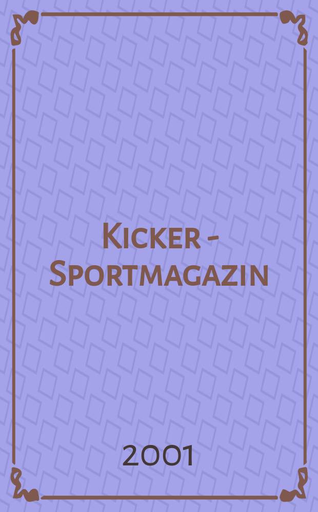 Kicker - Sportmagazin : Deutschlands grösste Sportzeitung. 2001, №1/2