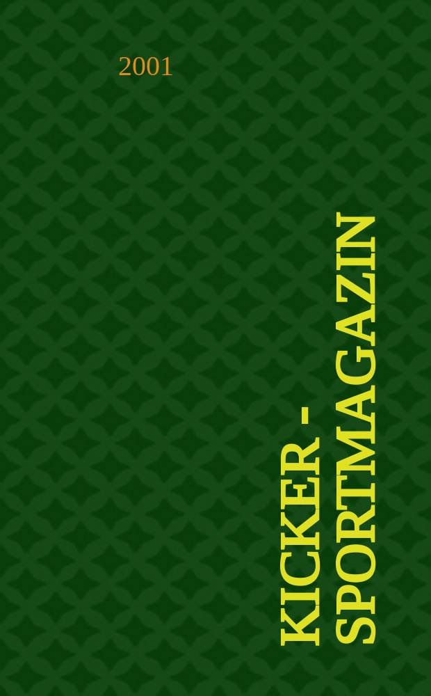 Kicker - Sportmagazin : Deutschlands grösste Sportzeitung. 2001, №3
