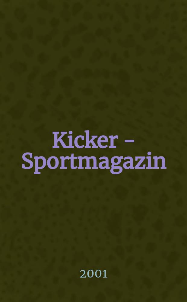 Kicker - Sportmagazin : Deutschlands grösste Sportzeitung. 2001, №64