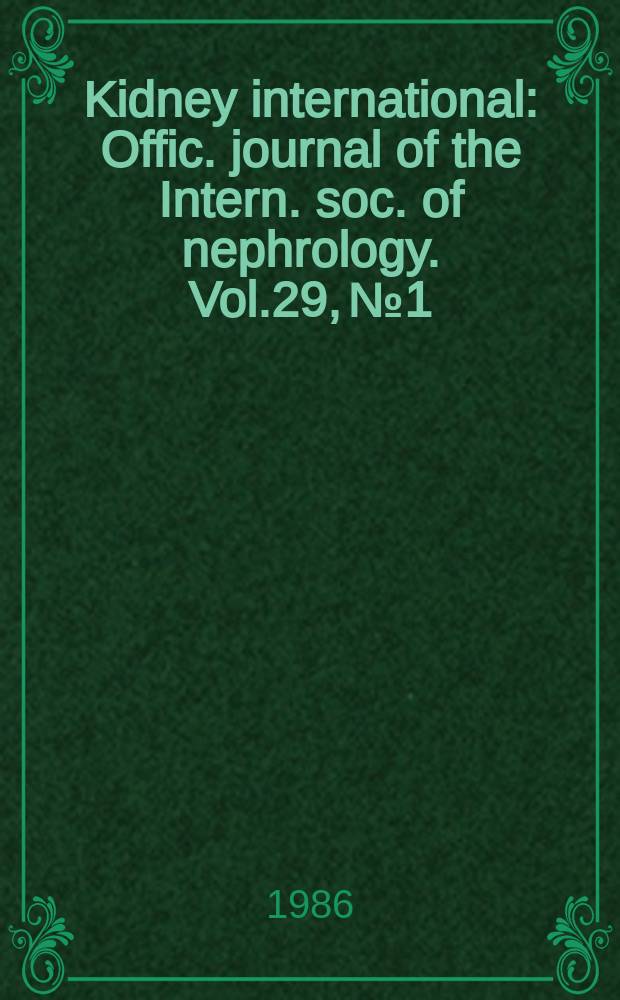 Kidney international : Offic. journal of the Intern. soc. of nephrology. Vol.29, №1 : Biochemical modulation of renal function