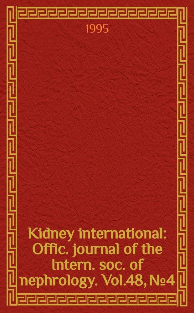 Kidney international : Offic. journal of the Intern. soc. of nephrology. Vol.48, №4 : Symposium on ion channels