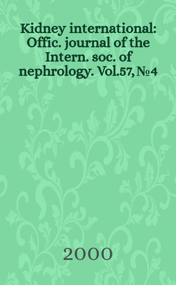 Kidney international : Offic. journal of the Intern. soc. of nephrology. Vol.57, №4 : Forefronts in nephrology: news in aldosterone action