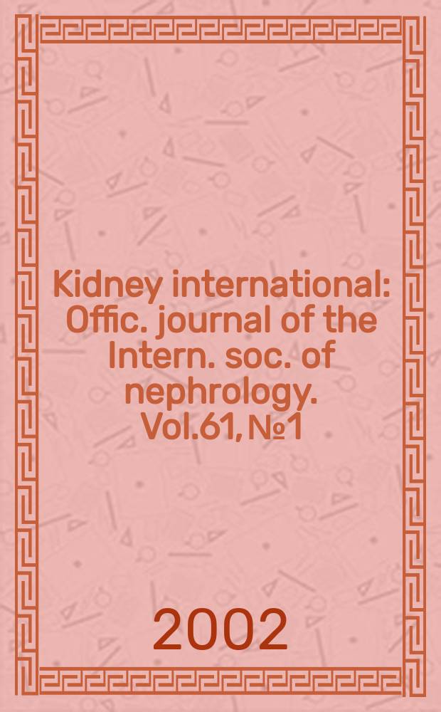 Kidney international : Offic. journal of the Intern. soc. of nephrology. Vol.61, №1