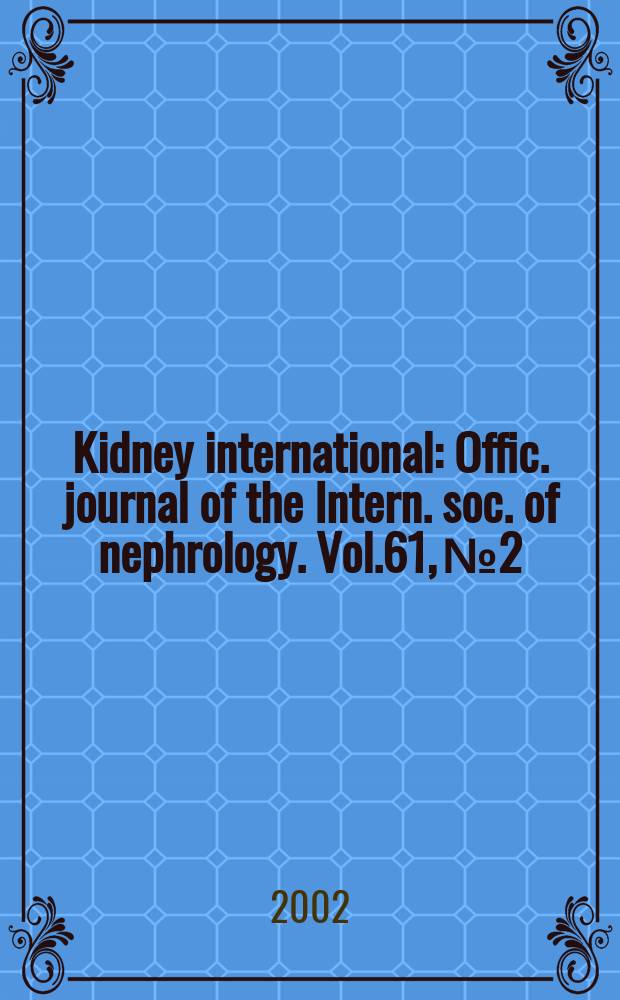 Kidney international : Offic. journal of the Intern. soc. of nephrology. Vol.61, №2